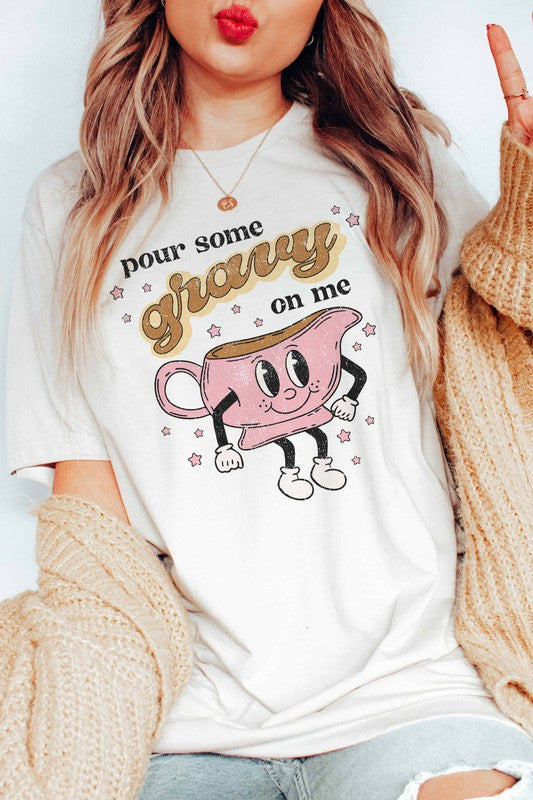 POUR SOME GRAVY ON ME GRAPHIC TEE PLUS SIZE - Style Baby OMG Fashion Boutique - Stylebabyomg - Buy - Aesthetic Baddie Outfits - Babyboo - OOTD - Shie 